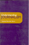 Understanding Journalism Understanding Journalism