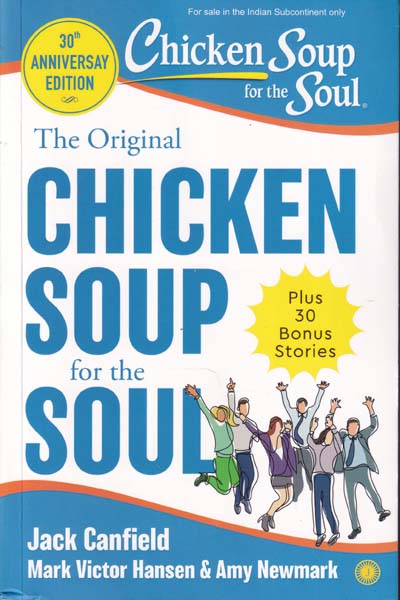 The Original Chicken Soup For The Soul Plus 30 Bonus Stories