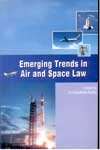 Emerging Trends in Air and Space Law Emerging Trends in Air and Space Law