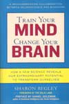 Train Your Mind Change Your Brain Train Your Mind Change Your Brain