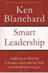 Smart Leadership Inspiration and Wisdom to sharpen your leadership skills and build personal Integrity