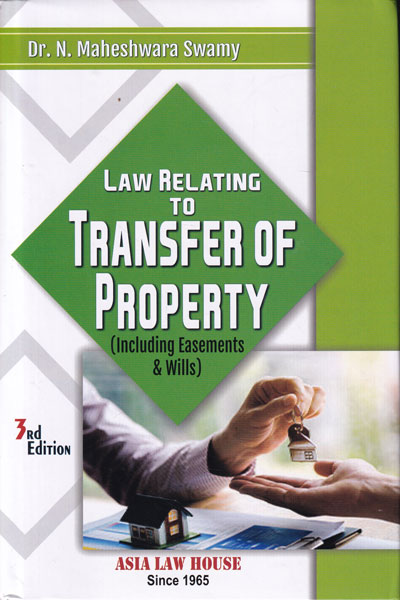 Law Relating to Transfer of Property Including Easements and Wills