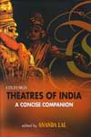 Theatres of India A Concise Companion