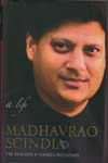 Madhavrao Scindia A Life