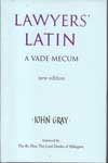 Lawyers Latin : A Vade Mecum Lawyers Latin : A Vade Mecum