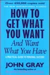 How to Get What You Want and Want What You Have