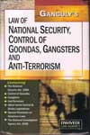 Law of National Security Control of Goondas Gangsters and Anti Terrorism