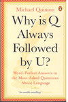 Why is Q always followed by U Why is Q always followed by U