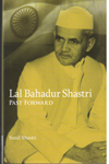 Lal Bahadur Shastri Past Forward Lal Bahadur Shastri Past Forward
