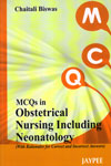 MCQs in Obstetrical Nursing Including Neonatology With Rationales for Correct and Incorrect Answers MCQs in Obstetrical Nursing Including Neonatology With Rationales for Correct and Incorrect Answers