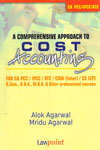 A Comprehensive Approach to Cost Accounting For CA PCC/ IPCC/ATC/ CWA Inter/ CS EP B Com B B A M B A and Other Professional Courses
