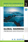 Encyclopaedia of Environment Global Warming Problems and Policies Vol 3