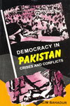 Democracy in Pakistan Crises and Conflicts Democracy in Pakistan Crises and Conflicts