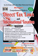 Comprehensive Guide to Direct Tax Laws and International Taxation for CA Final CMA CS and Other Professional Courses as per New and Old Scheme 