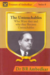 The Untouchables Who Were They and Why They Became Untouchables - Treasure of Ambedkar Series 8