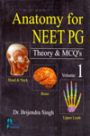 Anatomy for NEET PG Theory and MCQs Volume 1 Anatomy for NEET PG Theory and MCQs Volume 1