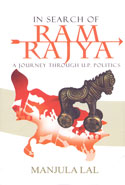 In Search of Ram Rajya a Journey Through UP Politics