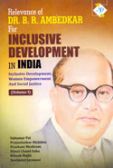 Relevance of Dr B R Ambedkar for Inclusive Development in India in 2 Vols