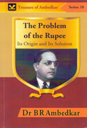 The Problem of the Rupee - Treasure of Ambedkar Series 10