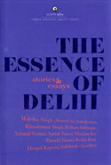 The Essence of Delhi Stories and Essays