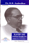 Salavery and Untouchability Which is Worse ?