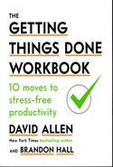 The Getting Things Done Workbook The Getting Things Done Workbook
