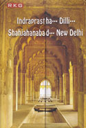 Indraprastha Dilli Shahjahanabad New Delhi