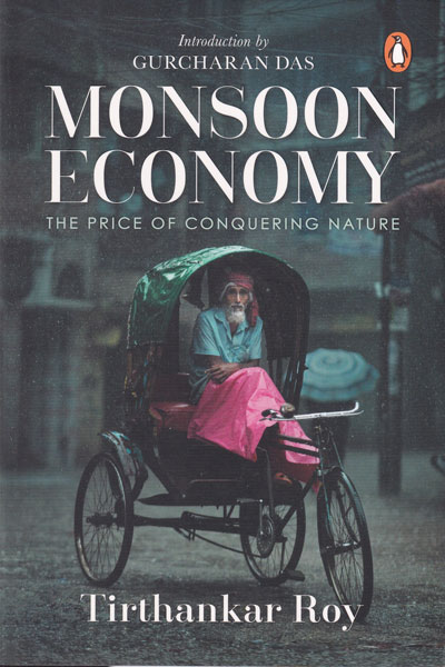 Monsoon Economy The Price of Conquering Nature Monsoon Economy The Price of Conquering Nature