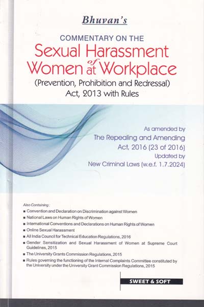 Commentary on The Sexual Harassment of Women at Workplace Prevention Prohibition and Redressal Act 2013 with Rules