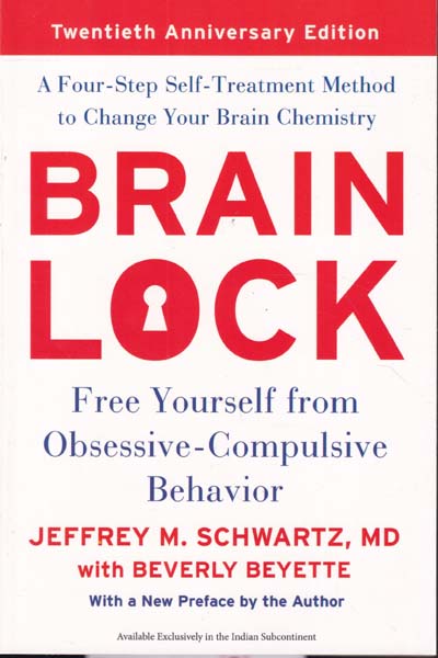Brain Lock Free Yourself from Obsessive Compulsive Behavior