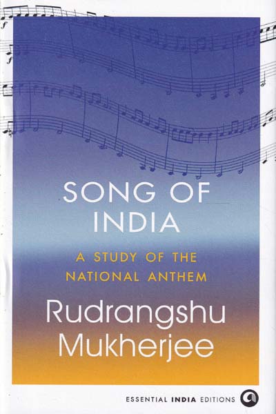 Song of India A Study of The National Anthem